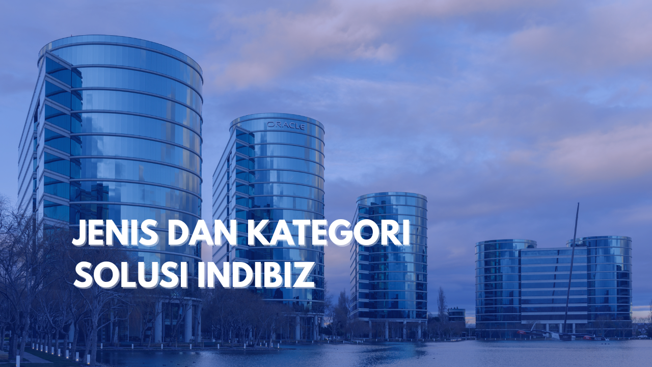 SOLUSI LAYANAN INDIBIZ BIKIN BISNIS MAKIN EKSIS